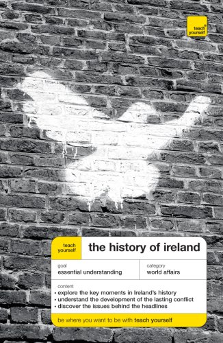 Beispielbild fr Teach Yourself The History of Ireland (Teach Yourself: General Reference) zum Verkauf von Wonder Book