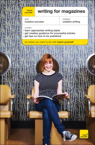 Stock image for Teach Yourself Writing for Magazines (Teach Yourself: General Reference) for sale by Irish Booksellers