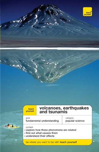 Imagen de archivo de Teach Yourself Volcanoes, Earthquakes and Tsunamis (Teach Yourself: General Reference) a la venta por The Book Cellar, LLC