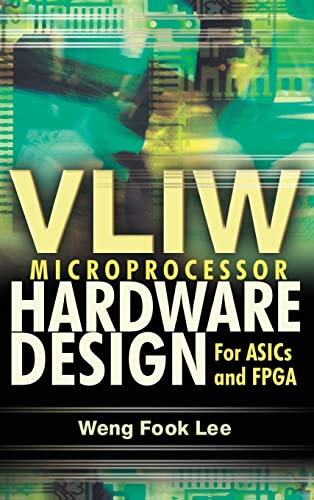 Imagen de archivo de VLIW Microprocessor Hardware Design: On ASIC and FPGA a la venta por Books From California