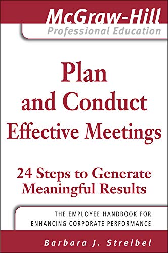 Stock image for Plan and Conduct Effective Meetings : 24 Steps to Generate Meaningful Results for sale by Better World Books: West