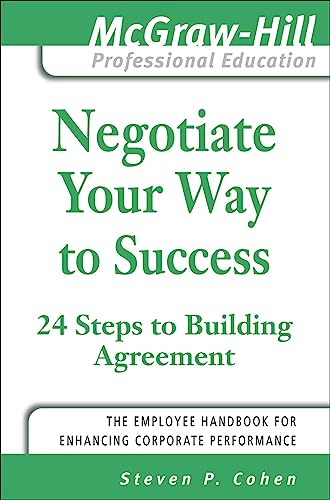 Beispielbild fr Negotiate Your Way to Success (The McGraw-Hill Professional Education Series) zum Verkauf von Wonder Book