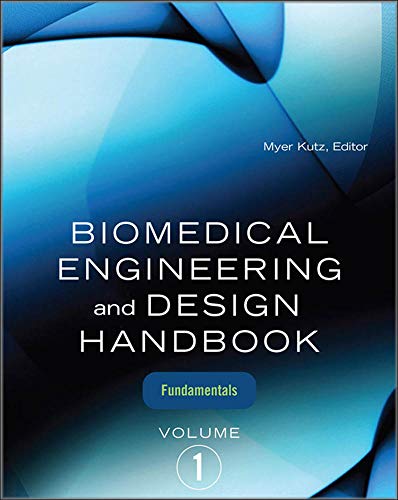 Stock image for Biomedical Engineering and Design Handbook, Volume 1: Volume I: Biomedical Engineering Fundamentals for sale by Books From California