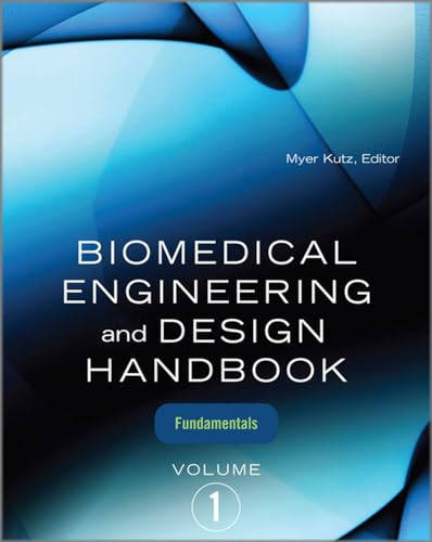 Stock image for Biomedical Engineering and Design Handbook, Volume 1: Volume I: Biomedical Engineering Fundamentals for sale by SecondSale
