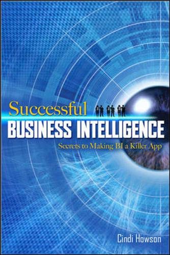 Beispielbild fr Successful Business Intelligence: Secrets to Making BI a Killer App zum Verkauf von Better World Books
