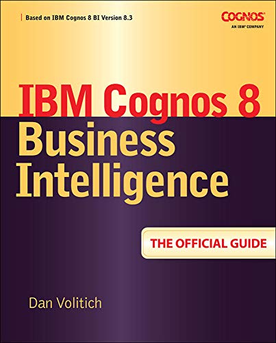 9780071498524: Ibm Cognos 8 Business Intelligence: The Official Guide (DATABASE & ERP - OMG)