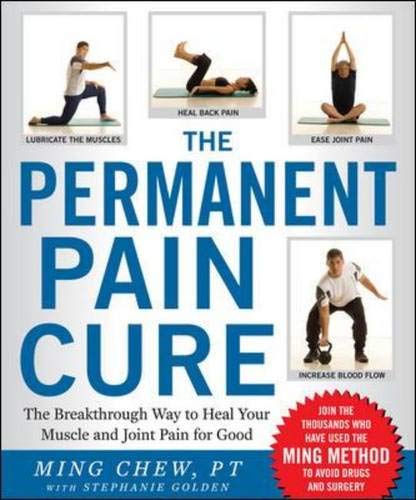 Stock image for The Permanent Pain Cure: The Breakthrough Way to Heal Your Muscle and Joint Pain for Good for sale by ThriftBooks-Dallas