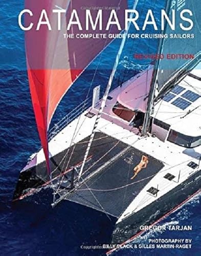 Stock image for Catamarans: The Complete Guide for Cruising Sailors for sale by Seattle Goodwill
