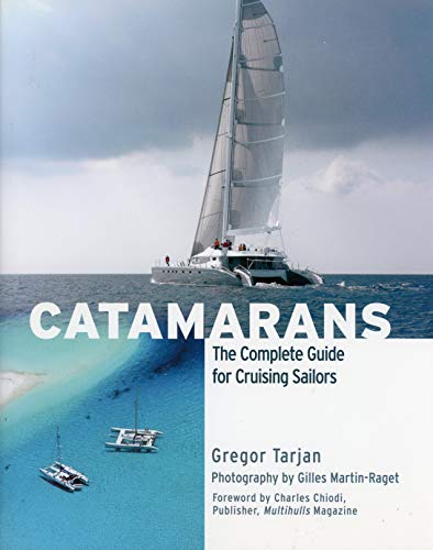 Stock image for Catamarans: The Complete Guide for Cruising Sailors (INTERNATIONAL MARINE-RMP) for sale by WorldofBooks