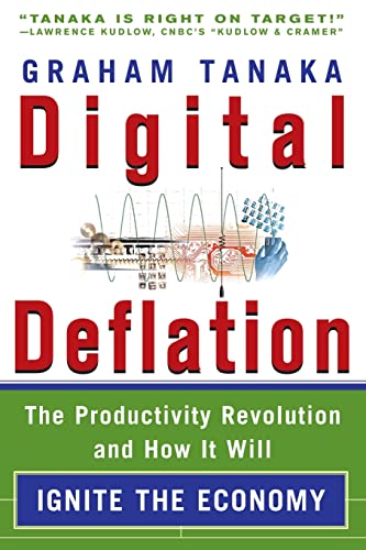 9780071498999: Digital Deflation: The Productivity Revolution and How it Will Ignite the Economy