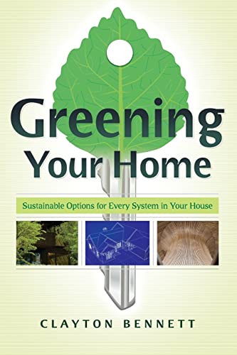 Greening Your Home: Sustainable Options for Every System in Your House