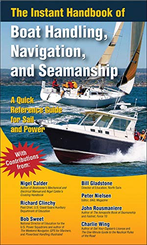 Beispielbild fr The Instant Handbook of Boat Handling, Navigation, and Seamanship: A Quick-Reference Guide for Sail and Power zum Verkauf von Goodwill Books