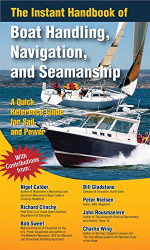 Imagen de archivo de The Instant Handbook of Boat Handling, Navigation, and Seamanship: A Quick-Reference Guide for Sail and Power a la venta por HPB-Emerald