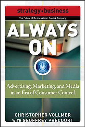 Stock image for Always on: Advertising, Marketing, and Media in an Era of Consumer Control (Marketing/Sales/Adv & Promo) for sale by Your Online Bookstore