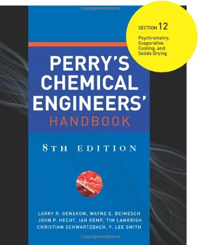 Stock image for Perry's Chemical Engineers' Handbook 8/E Section 12:Psychrometry, Evaporative Cooling, and Solids Drying for sale by Revaluation Books