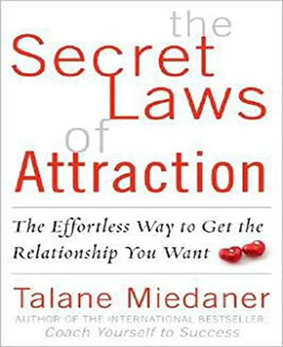 Stock image for The Secret Laws of Attraction: The Effortless Way to Get the Relationship You Want for sale by SecondSale