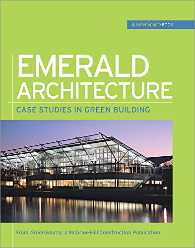 Beispielbild fr Emerald Architecture: Case Studies in Green Building (GreenSource) : Case Studies in Green Building zum Verkauf von Better World Books