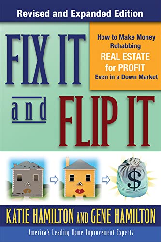 Stock image for Fix It & Flip It: How to Make Money Rehabbing Real Estate for Profit Even in a Down Market for sale by Wonder Book