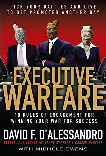 Imagen de archivo de Executive Warfare: 10 Rules of Engagement for Winning Your War for Success a la venta por Wonder Book