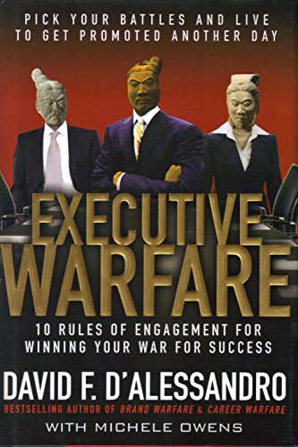 Stock image for Executive Warfare: 10 Rules of Engagement for Winning Your War for Success for sale by Wonder Book