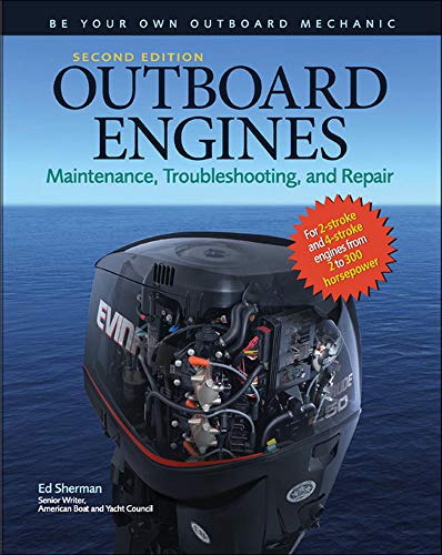 9780071544627: Outboard Engines: Maintenance, Troubleshooting, and Repair, Second Edition: Maintenance, Troubleshooting, and Repair