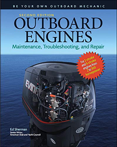 9780071544627: Outboard Engines: Maintenance, Troubleshooting, and Repair, Second Edition: Maintenance, Troubleshooting, and Repair (INTERNATIONAL MARINE-RMP)