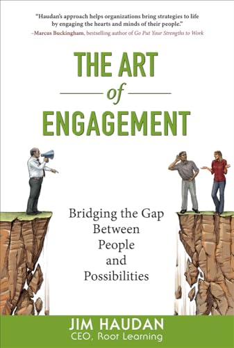 Imagen de archivo de The Art of Engagement: Bridging the Gap Between People and Possibilities (Business Books) a la venta por SecondSale