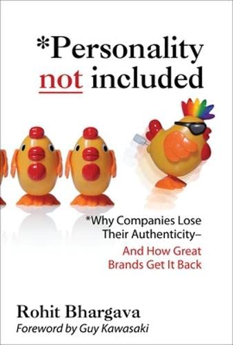 Beispielbild fr Personality Not Included: Why Companies Lose Their Authenticity And How Great Brands Get it Back, Foreword by Guy Kawasaki zum Verkauf von Wonder Book