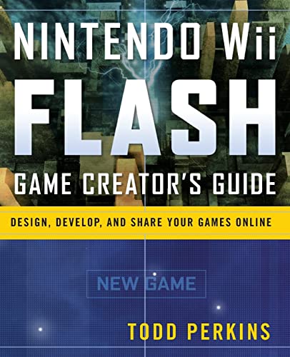 Stock image for Nintendo Wii Flash Game Creator's Guide : Design, Develop, and Share Your Games Online for sale by Better World Books