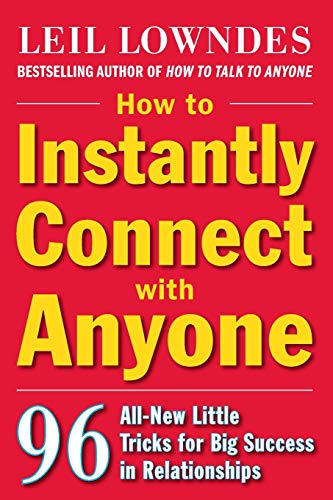 Imagen de archivo de How to Instantly Connect with Anyone: 96 All-New Little Tricks for Big Success in Relationships a la venta por Better World Books: West