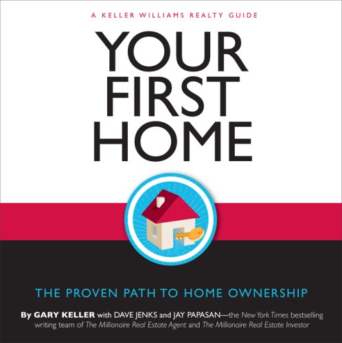 Beispielbild fr Your First Home : The Proven Path to Home Ownership zum Verkauf von Better World Books