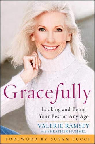 9780071546232: Gracefully: Looking and Being Your Best at Any Age