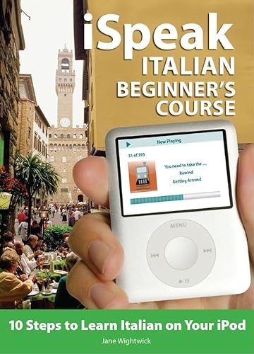 Stock image for iSpeak Italian Beginner's Course (MP3 CD + Guide): 10 Steps to Learn Italian on Your iPod (iSpeak Audio Series) for sale by HPB-Red