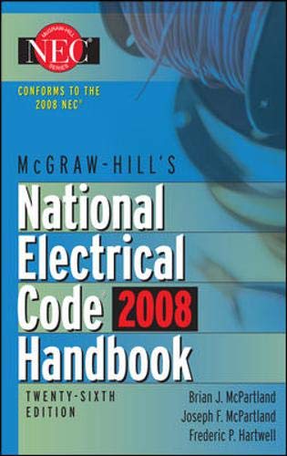 Imagen de archivo de McGraw-Hill National Electrical Code 2008 Handbook, 26th Ed. (MCGRAW HILLS NATIONAL ELECTRICAL CODE HANDBOOK) a la venta por Goodwill