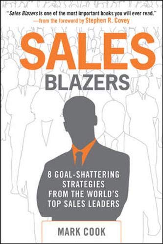 Stock image for Sales Blazers: 8 Goal-Shattering Strategies from the World's Top Sales Leaders for sale by Better World Books