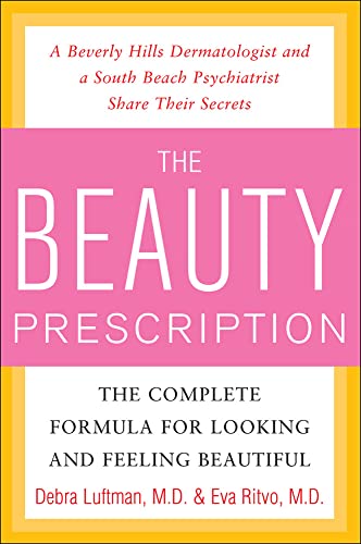 Stock image for The Beauty Prescription: the Complete Formula for Looking and Feeling Beautiful for sale by Better World Books: West