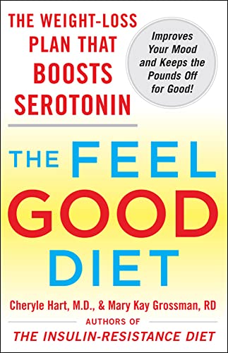 9780071548496: The Feel-Good Diet: The Weight-Loss Plan That Boosts Serotonin, Improves Your Mood, and Keeps the Pounds Off for Good