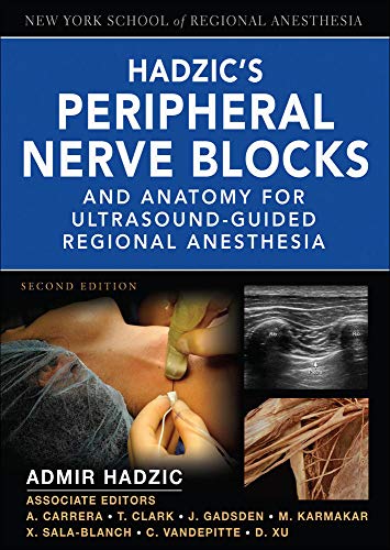 Stock image for Hadzics Peripheral Nerve Blocks and Anatomy for Ultrasound-Guided Regional Anesthesia (New York School of Regional Anesthesia) for sale by Goodwill Books