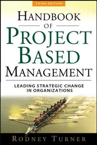 Stock image for The Handbook of Project-Based Management: Leading Strategic Change in Organizations for sale by ThriftBooks-Dallas