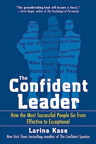 Stock image for The Confident Leader: How the Most Successful People Go From Effective to Exceptional for sale by SecondSale