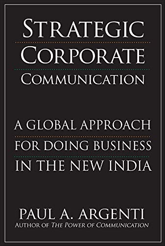 Imagen de archivo de Strategic Corporate Communications: A Global Approach for Doing Business in the New India a la venta por ThriftBooks-Dallas