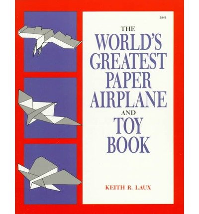 Stock image for The World's Greatest Paper Airplane and Toy Book for sale by Discover Books
