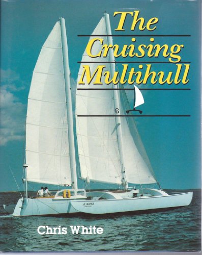 9780071558129: The Cruising Multihull [Gebundene Ausgabe] by White, Chris