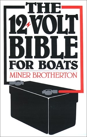 Stock image for The Twelve-Volt Bible for Boats for sale by Better World Books