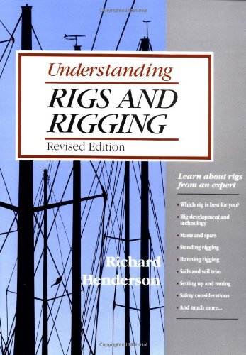 Stock image for Understanding Rigs and Rigging for sale by Books of the Smoky Mountains