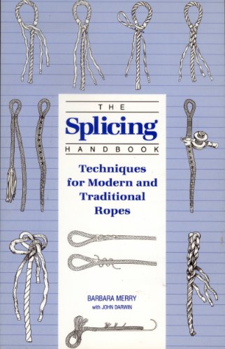 9780071563710: The Splicing Handbook: Techniques for Modern and Traditional Ropes