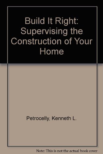 9780071568517: Build It Right: Supervising the Construction of Your Home