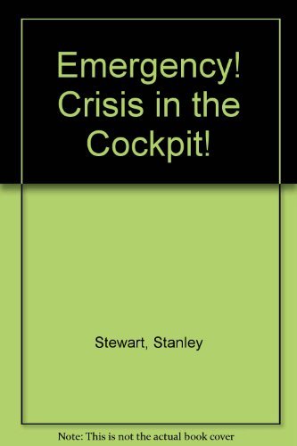 Emergency: Crisis in the Cockpit (9780071576000) by Stanley Stewart