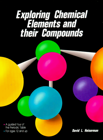 Beispielbild fr Exploring Chemical Elements and Their Compounds zum Verkauf von Better World Books