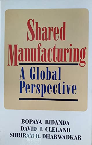 Imagen de archivo de Shared Manufacturing : A Global Perspective a la venta por Better World Books: West